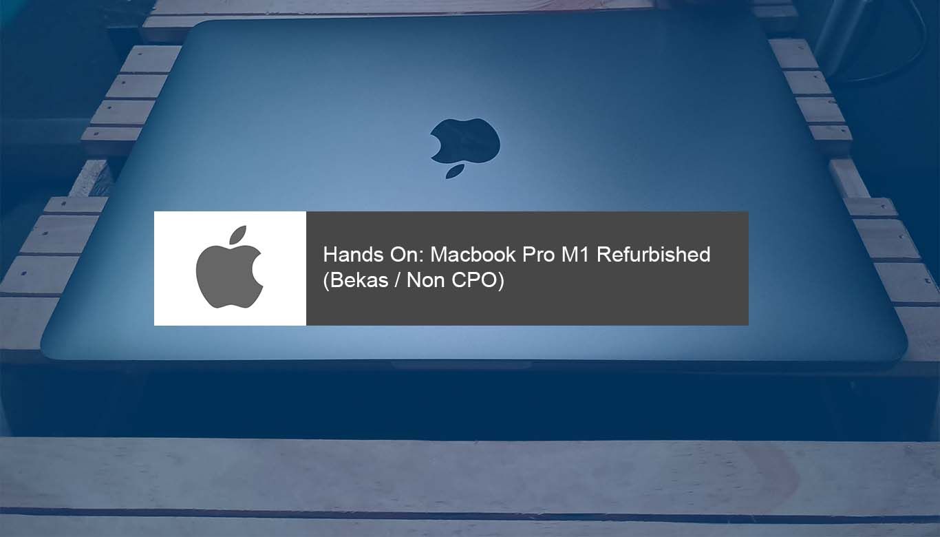 cover-hands-on-macbook-pro-m1-refurbised-bekas