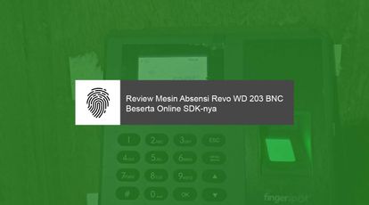 review-mesin-absensi-revo-wd-203-bnc-beserta-online-sdk-nya